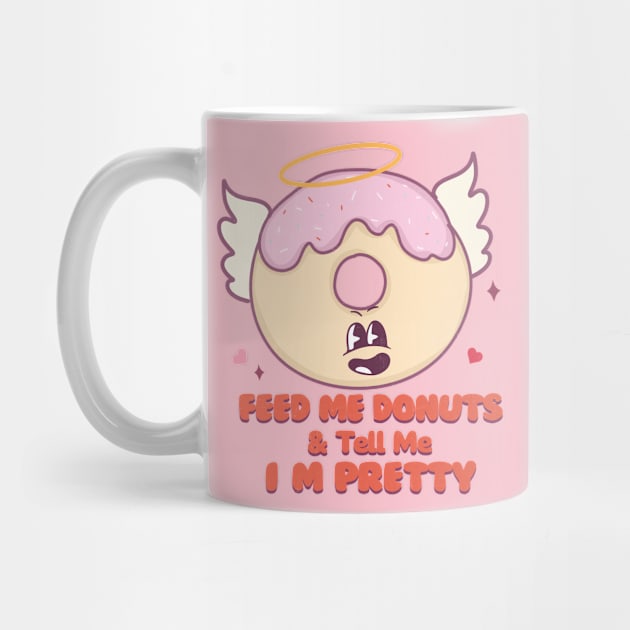 Feed Me Donuts and Tell Me Im Prette Happy Donut Angel by Pop Cult Store